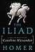 The Iliad: A New Translatio...