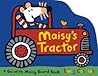 Maisy's Tractor by Lucy Cousins