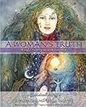 A Woman's Truth: A Life Truly Worth Living A Woman's Truth: A Life Truly Worth Living