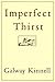 Imperfect Thirst