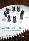 Works of Game by John Sharp
