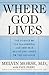 Where God Lives: The Scienc...