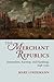 The Merchant Republics: Amsterdam, Antwerp, and Hamburg, 1648–1790