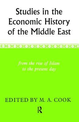 Studies in the Economic History of the Middle East (Hardcover)