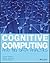 Cognitive Computing and Big Data Analytics