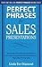 Perfect Phrases for Sales P...