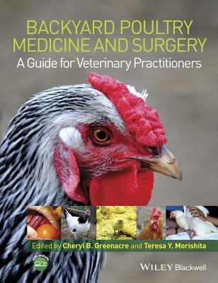 Backyard Poultry Medicine and Surgery: A Guide for Veterinary Practitioners (Paperback)