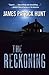 The Reckoning by James Patrick Hunt
