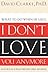 What to Do When He Says, I Don't Love You Anymore: An Action Plan to Regain Confidence, Power and Control
