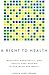 A Right to Health by Jessica Scott Jerome