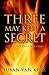 Three May Keep a Secret (En...