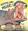 Hippos Are Huge! by Jonathan London