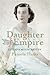 Daughter of empire by Pamela Hicks
