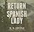 The Return of the Spanish Lady by R.R. Irvine