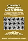 Commerce, Complexity, and Evolution: Topics in Economics, Finance, Marketing, and Management: Proceedings of the Twelfth International Symposium in ... Theory and Econometrics, Series Number 12)