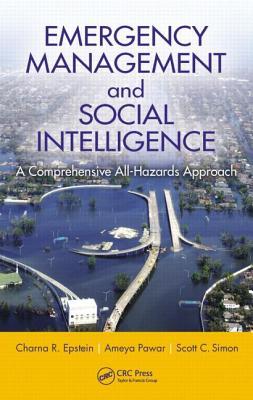 Emergency Management and Social Intelligence: A Comprehensive All-Hazards Approach (Hardcover)