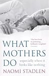 What Mothers Do: ...