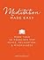 Meditation Made Easy: More ...