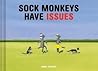 Sock Monkeys Have Issues by Greg Stones