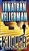 Killer by Jonathan Kellerman Killer by Jonathan Kellerman