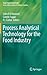 Process Analytical Technology for the Food Industry by P.J. Cullen