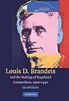 Louis D. Brandeis...