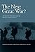 The Next Great War? by Richard N. Rosecrance The Next Great War? by Richard N. Rosecrance