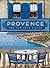 Provence and the Cote d'Azur by Janelle McCulloch