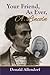 Your Friend, As Ever, A. Lincoln: How the Unlikely Friendship of Gustav Koerner and Abraham Lincoln Changed America