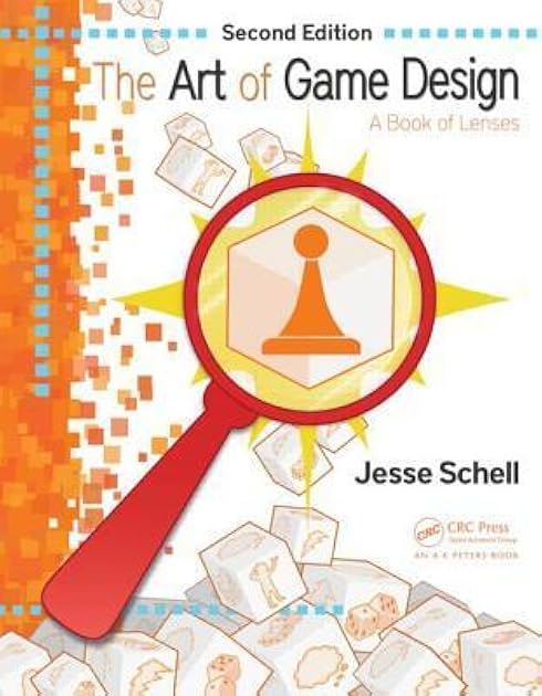 The Art of Game Design: A Book of Lenses