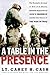 A Table in the Presence by Carey H. Cash