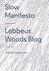 Slow Manifesto: Lebbeus Woods Blog Slow Manifesto: Lebbeus Woods Blog