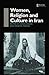 Women, Religion and Culture in Iran (Royal Asiatic Society Books)