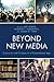 Beyond New Media: Discourse...