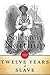 Twelve Years a Slave by Solomon Northup