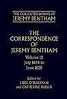 The Collected Works of Jeremy Bentham: Correspondence: Volume 12: July 1824 to June 1828