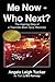 Me Now - Who Next?: The Inspiring Story of a Traumatic Brain Injury Recovery