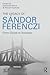 The Legacy of Sandor Ferenczi