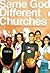 Same God, Different Churches