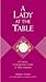 A Lady at the Table: A Concise, Contemporary Guide to Table Manners
