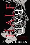 Half Bad by Sally Green