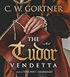 The Tudor Vendetta