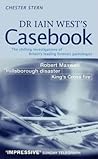 Dr. Iain West's Casebook by Chester Stern