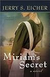 Miriam's Secret by Jerry S. Eicher