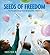 Seeds of Freedom: The Peace...