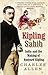 Kipling Sahib: India and the Making of Rudyard Kipling. Charles Allen