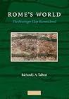 Rome's World: The Peutinger Map Reconsidered Rome's World: The Peutinger Map Reconsidered