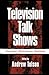 Television Talk Shows (Routledge Communication Series)