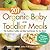 201 Organic Baby And Toddler Meals: The Healthiest Toddler and Baby Food Recipes You Can Make!
