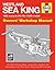 Westland Sea King Owners' Workshop Manual: 1988 onwards (HU Mk.5 SAR model) - An insight into the design, construction, operation and maintenance of the Royal Navy's life-saving SAR helicopter